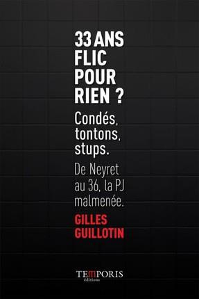 Emprunter 33 ans flic pour rien ? De Neyret au 36, la PJ malmenée livre