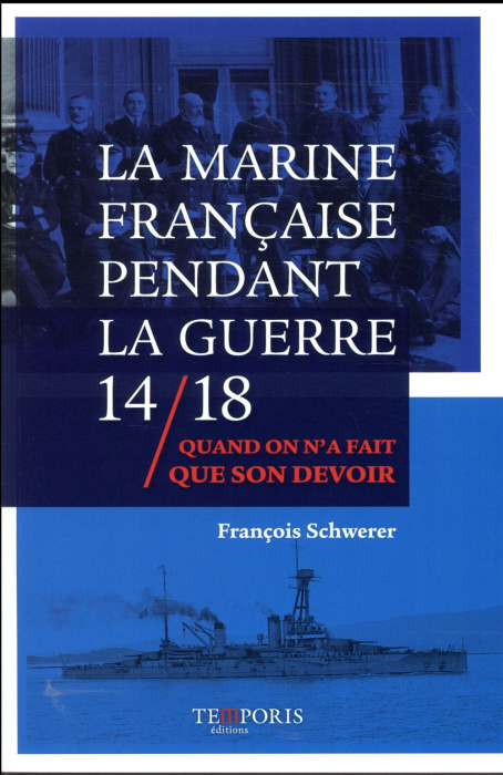 Emprunter La Marine française pendant la guerre 14/18. Quand on n'a fait que son devoir livre