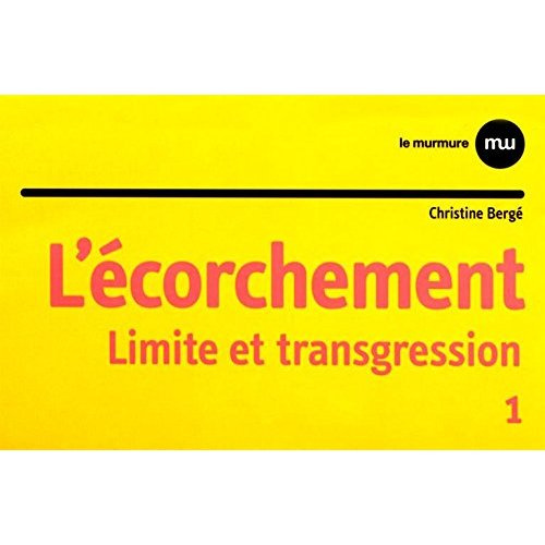 Emprunter L'écorchement. Tome 1, Limite et transgression livre