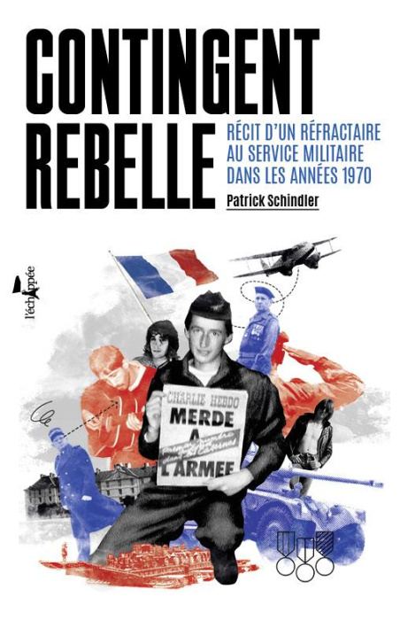 Emprunter Contingent rebelle. Récit d'un réfractaire au service militaire dans les années 1970 livre