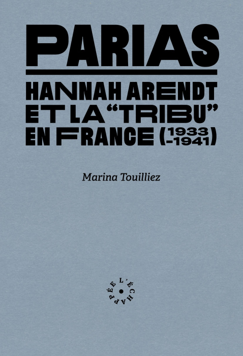 Emprunter Parias. Hannah Arendt et la