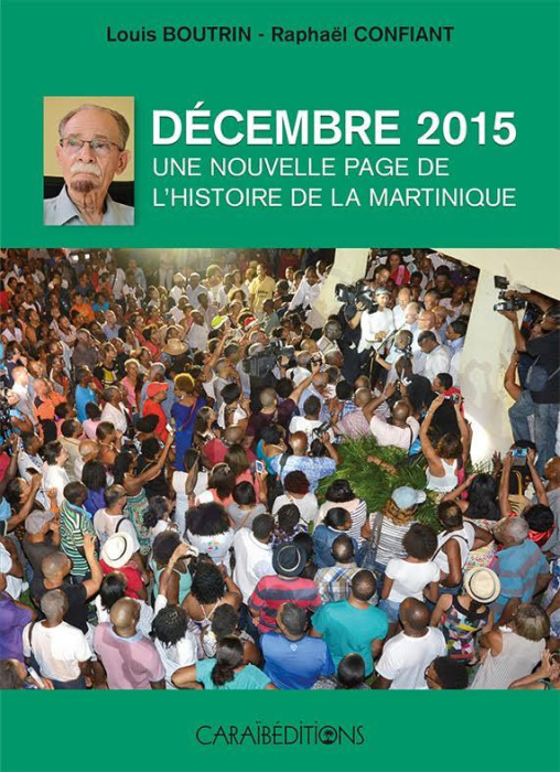 Emprunter Décembre 2015. Une nouvelle page de l'histoire de la Martinique livre