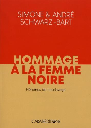 Emprunter Hommage à la femme noire. Héroïnes de l'esclavage livre