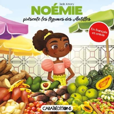 Emprunter Noémie présente les légumes des Antilles. Edition bilingue français-créole livre