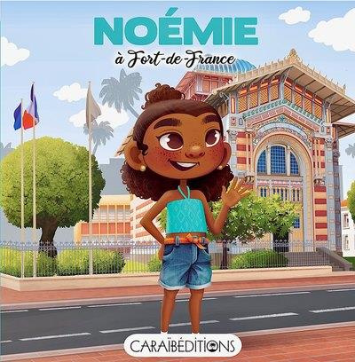 Emprunter Noémie : Noémie à Fort-de-France livre
