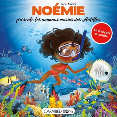 Emprunter Noémie présente les animaux marins des Antilles. Edition bilingue français-créole livre