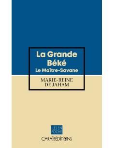 Emprunter La grande Béké. Le maître savane livre