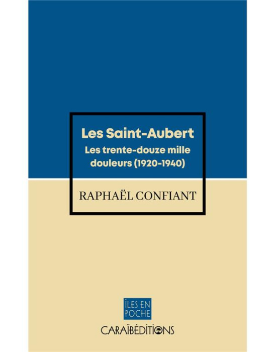 Emprunter Les saint Aubert. Les trente-douze mille douleurs (1920-1940) livre