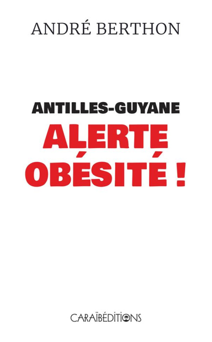 Emprunter Antilles-Guyane Alerte obésite ! livre