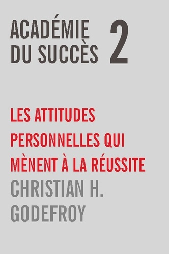 Emprunter Academie du succes 2. Les attitudes personnelles qui mènent à la réussite livre