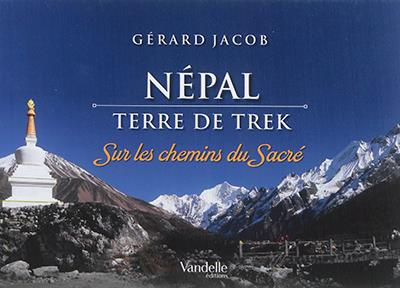 Emprunter Népal - Terre de trek. Sur les chemins du sacré livre