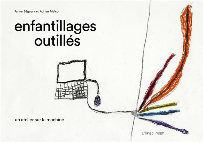 Emprunter Enfantillages outillés. Un atelier sur la machine livre