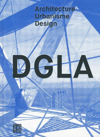 Emprunter DGLA. Architecture, urbanisme, design, Edition bilingue français-anglais livre