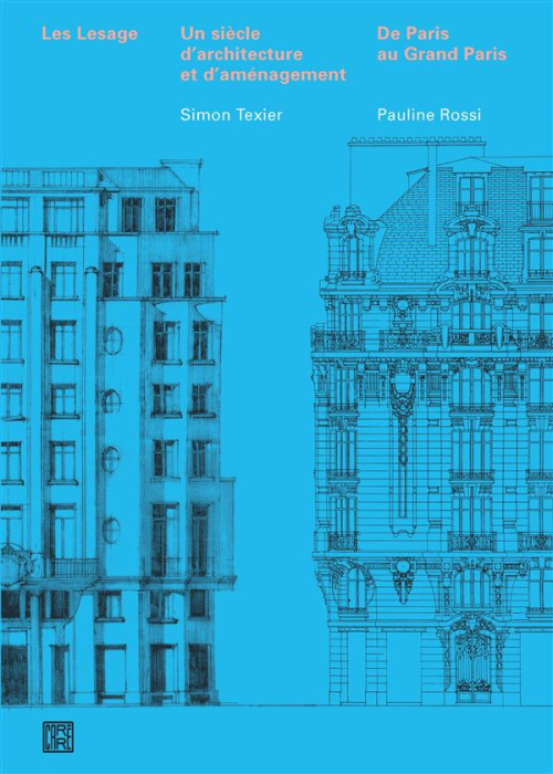 Emprunter Les Lesage, un siècle d'architecture et d'aménagement. De Paris au Grand Paris livre