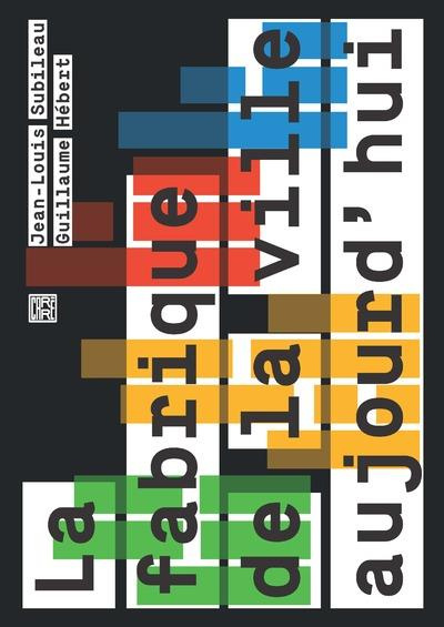 Emprunter La fabrique de la ville aujourd'hui livre