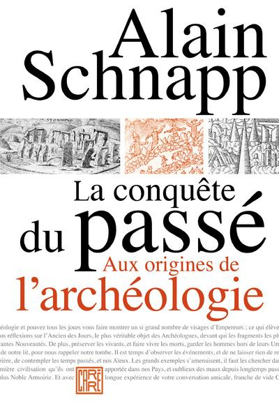 Emprunter La conquête du passé. Aux origines de l'archéologie, 3e édition livre