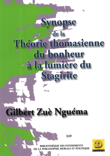 Emprunter Synopse de la théorie thomasienne du bonheur à la lumière du Stagirite livre