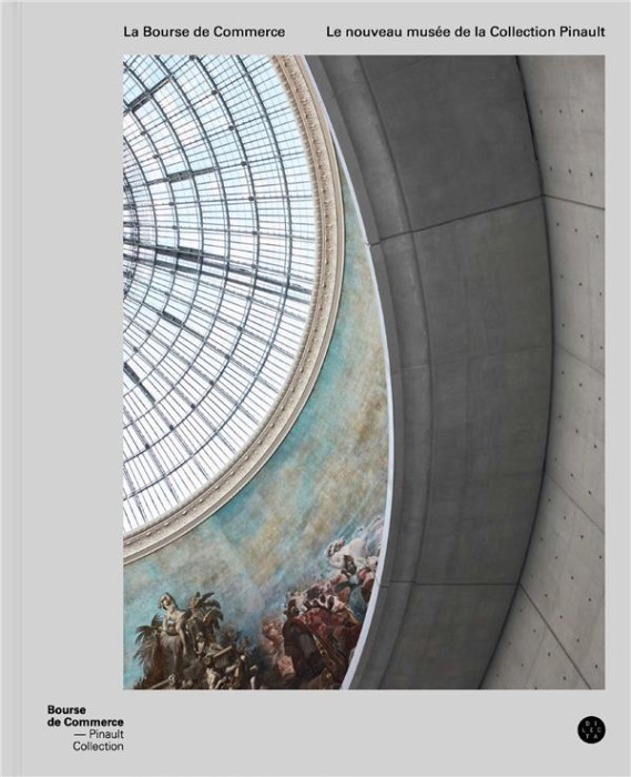 Emprunter La Bourse de Commerce. Le musée de la Collection Pinault à Paris, Edition bilingue français-anglais livre