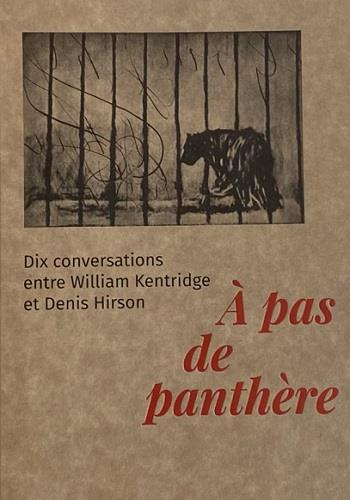 Emprunter A pas de panthère. Conversations entre William Kentridge et Denis Hirson livre