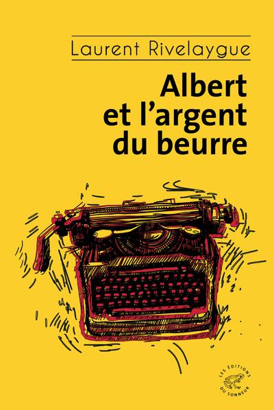 Emprunter Albert et l'argent du beurre livre
