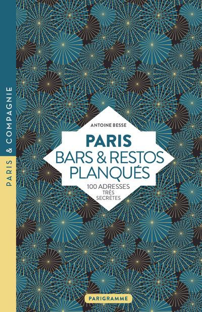 Emprunter Paris Bars & restos planqués. 100 adresses très secrètes livre