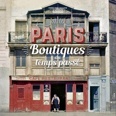 Emprunter Paris. Boutiques du temps passé livre