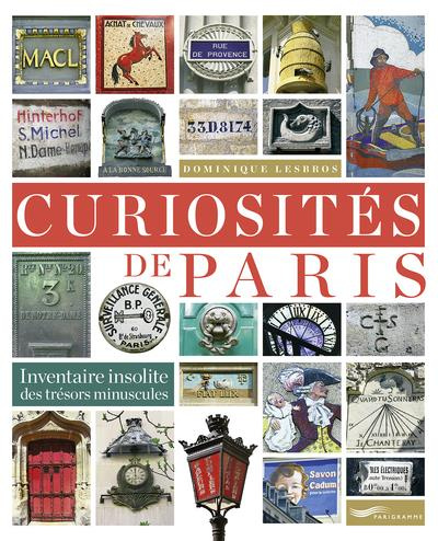 Emprunter Curiosités de Paris. Inventaire insolite des trésors minuscules livre