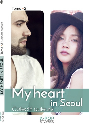 Emprunter My heart in Seoul. Tome 2 livre