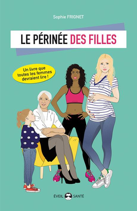 Emprunter Le périnée des filles. Essai d'éducation périnéale pour tous livre