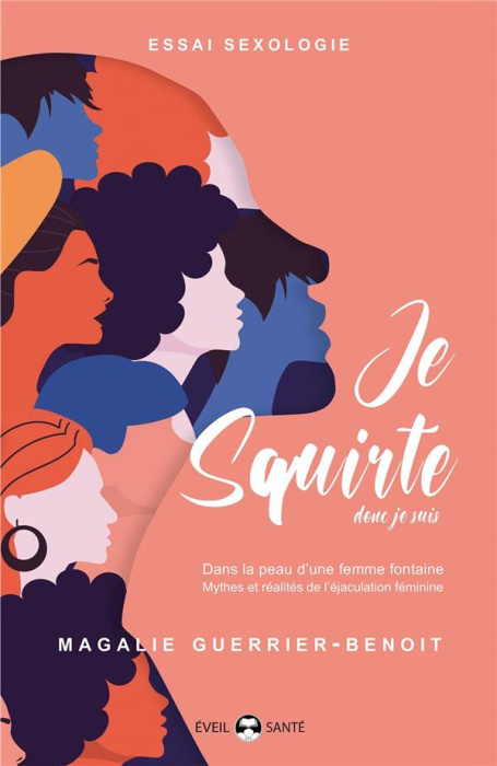Emprunter Je squirte donc je suis. Dans la peau d'une femme fontaine. Mythes et réalités de l'éjaculation fémi livre