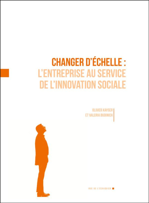 Emprunter Changer d'échelle / L'entreprise au service de l'innovation sociale livre