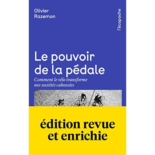 Emprunter Le pouvoir de la pédale. Comment le vélo transforme nos sociétés cabossées, Edition revue et augment livre