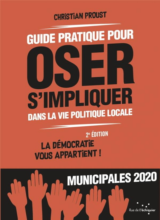 Emprunter Guide pratique pour oser s'impliquer dans la vie politique locale. La démocratie vous appartient ! 2 livre