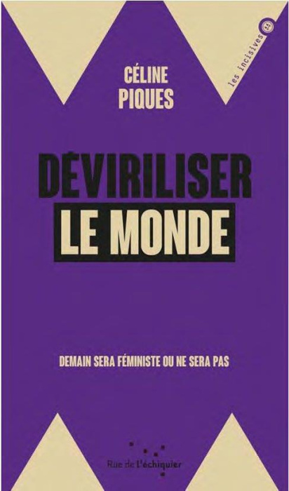 Emprunter Déviriliser le monde. Demain sera féministe ou ne sera pas livre