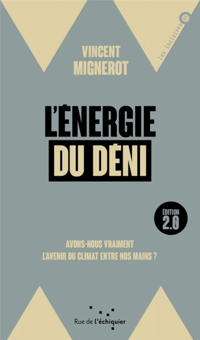 Emprunter L'énergie du déni. Avons-nous vraiment l'avenir du climat entre nos mains ? 2e édition livre