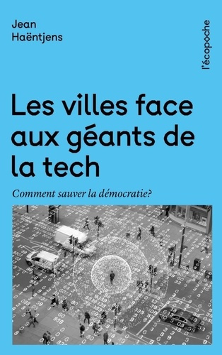 Emprunter Les villes face aux géants de la tech. Comment sauver la démocratie livre