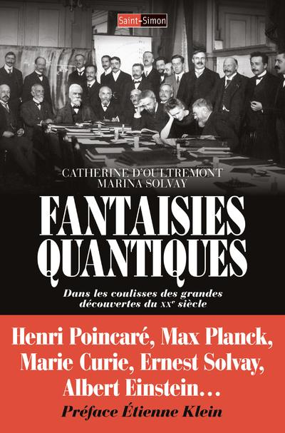 Emprunter Fantaisies quantiques. Dans les coulisses des grandes découvertes du XXe siècle livre