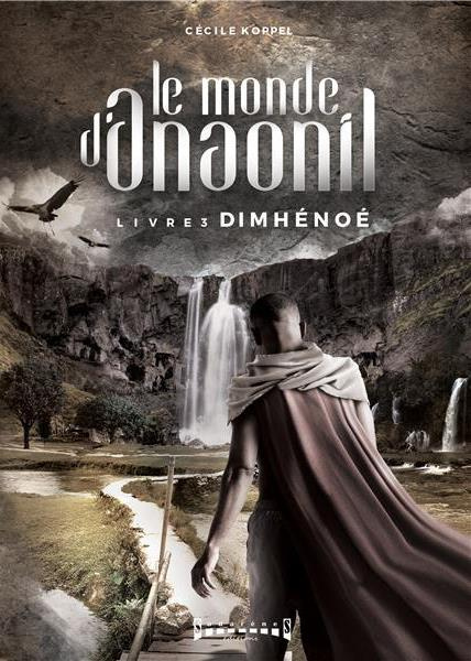 Emprunter Le monde d'Anaonil Tome 3 : Dimhenoe livre