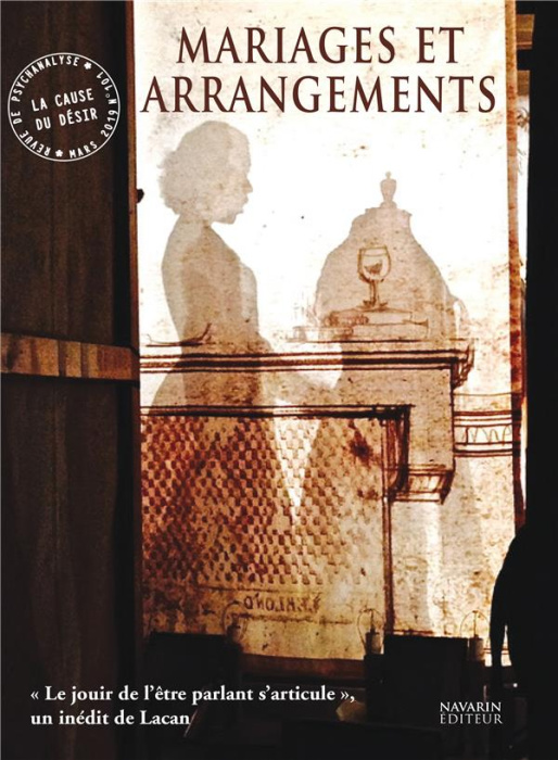 Emprunter La Cause du désir N° 101, mars 2019 : Mariages et arrangements livre