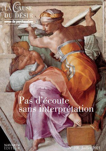 Emprunter La Cause du désir N° 108, juin 2021 : Pas d'écoute sans interprétation livre