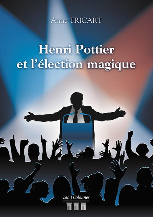 Emprunter Henri Pottier et l'élection magique livre