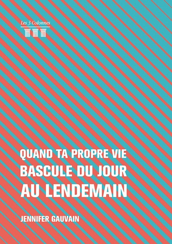 Emprunter Quand ta propre vie bascule du jour au lendemain livre