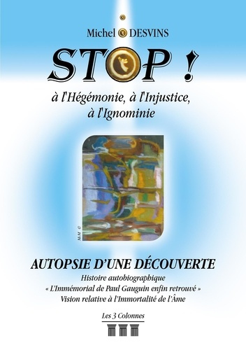 Emprunter Stop ! à l'hégémonie, à l'injustice, à l'ignominie. Autopsie d'une découverte livre