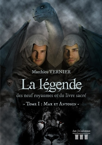 Emprunter La légende des neufs royaumes et du livre sacré - Tome I : Max et Antonin livre
