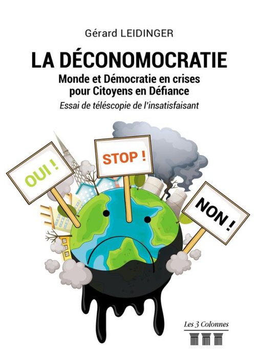 Emprunter La déconomocratie. Monde et Démocratie en crises pour Citoyens en Défiance - Essai de téléscopie de livre