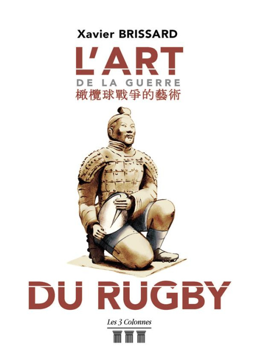 Emprunter L'art de la guerre du rugby. Pour avoir un autre point de vue du rugby, de l'éducation et de la vie livre