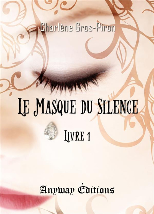 Emprunter Le Masque du Silence. Tome 1 livre