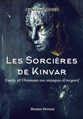 Emprunter Les sorcières de Kinvar Tome 2 : Emily et l'homme au masque d'argent livre