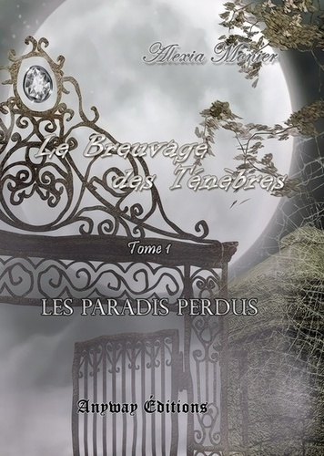 Emprunter Les paradis perdus Tome 1 : Le breuvage des ténèbres livre