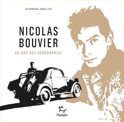 Emprunter Nicolas Bouvier. Au gré des géographies livre